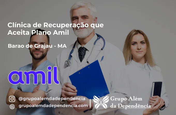 Clínica de Recuperação que Aceita Amil em Barão de Grajaú - MA