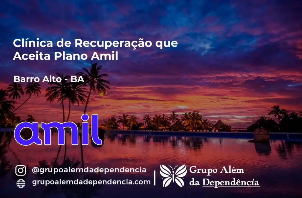Clínica de Recuperação que Aceita Amil em Barro Alto - BA 1 Clínica de Recuperação que Aceita Amil em Barro Alto - BA