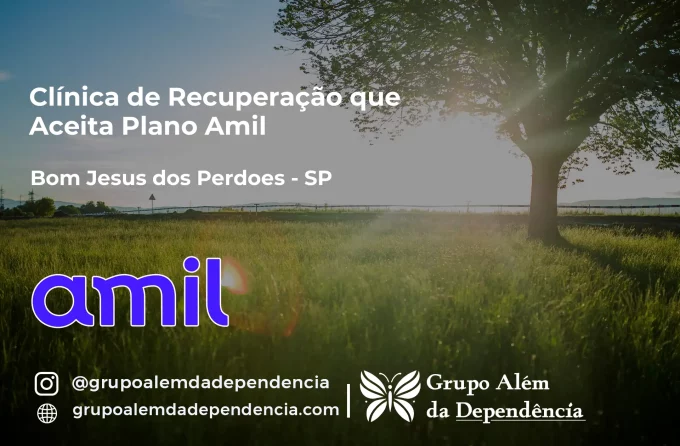 Clínica de Recuperação que Aceita Amil em Bom Jesus dos Perdões - SP