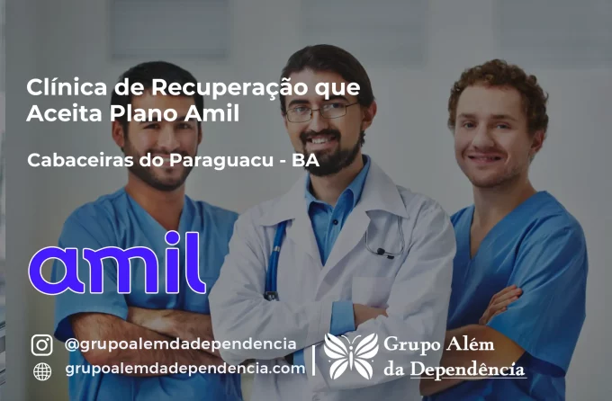 Clínica de Recuperação que Aceita Amil em Cabaceiras do Paraguaçu - BA
