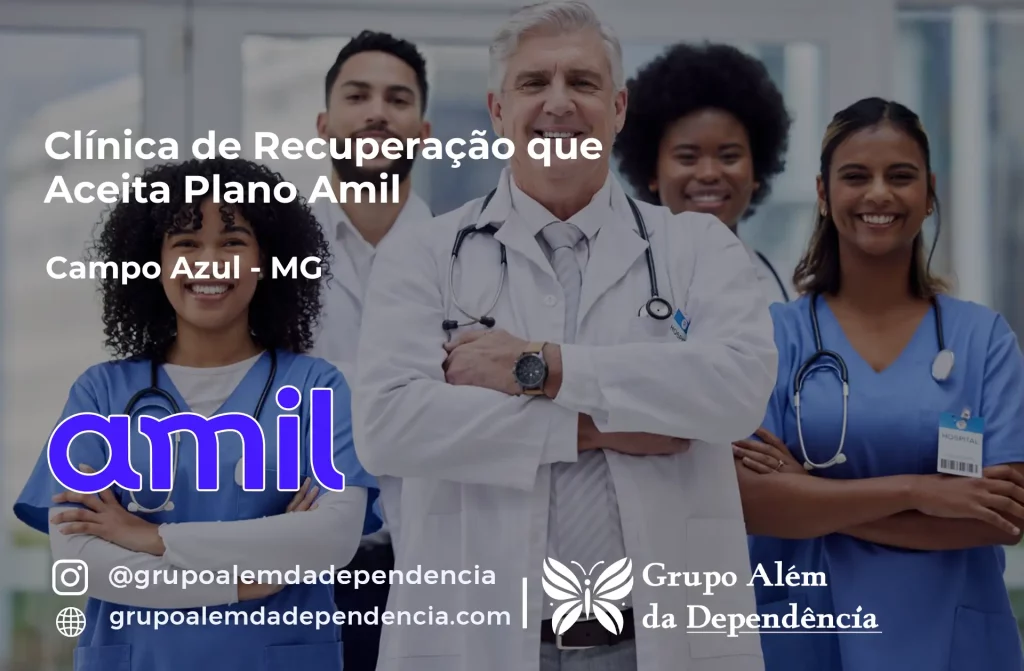 Clínica de Recuperação que Aceita Amil em Campo Azul - MG 1 Clínica de Recuperação que Aceita Amil em Campo Azul - MG
