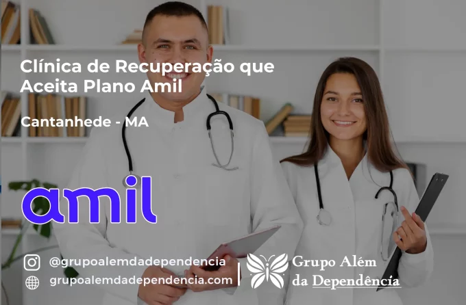 Clínica de Recuperação que Aceita Amil em Cantanhede - MA