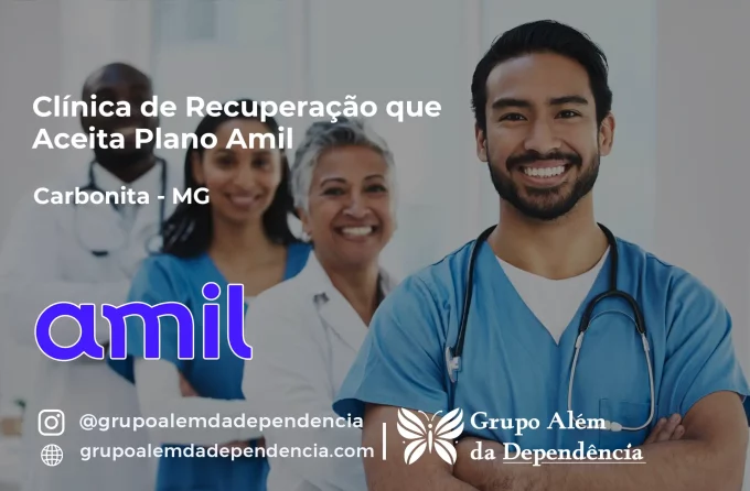 Clínica de Recuperação que Aceita Amil em Carbonita - MG