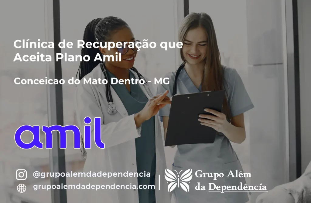 Clínica de Recuperação que Aceita Amil em Conceição do Mato Dentro - MG 1 Clínica de Recuperação que Aceita Amil em Conceição do Mato Dentro - MG