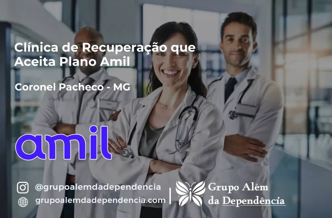 Clínica de Recuperação que Aceita Amil em Coronel Pacheco - MG