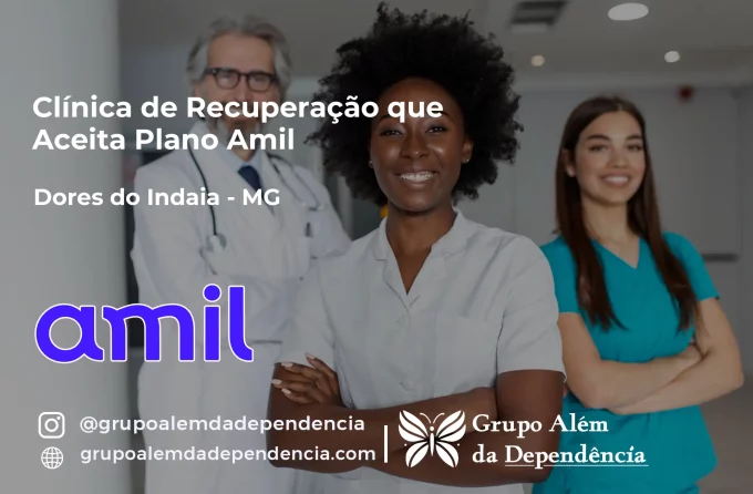 Clínica de Recuperação que Aceita Amil em Dores do Indaiá - MG