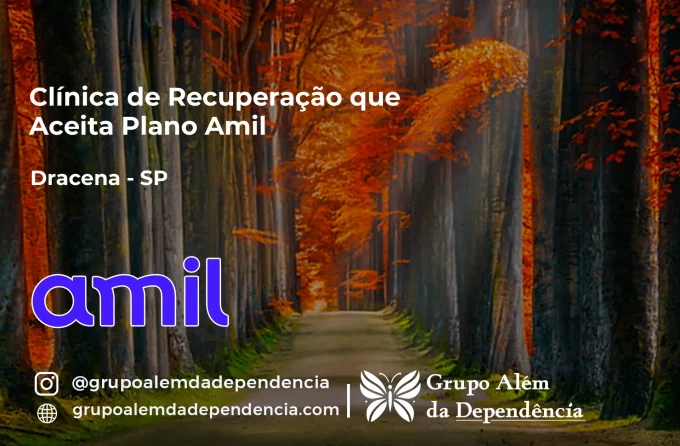Clínica de Recuperação que Aceita Amil em Dracena - SP