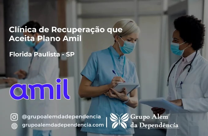 Clínica de Recuperação que Aceita Amil em Flórida Paulista - SP