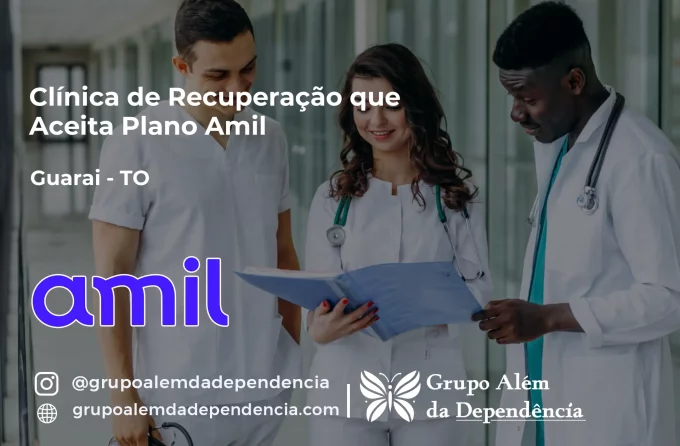 Clínica de Recuperação que Aceita Amil em Guaraí - TO