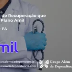 Clínica de Recuperação que Aceita Amil em Gurupá - PA