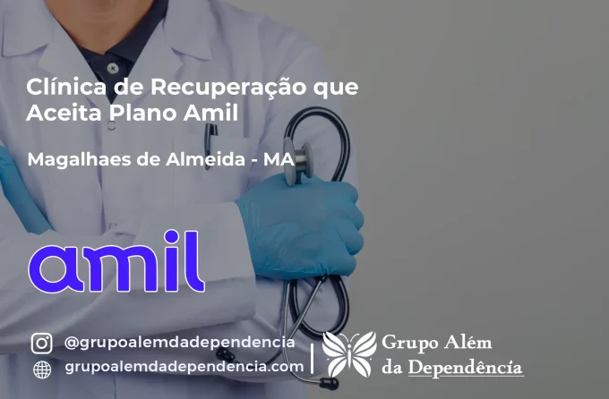 Clínica de Recuperação que Aceita Amil em Magalhães de Almeida - MA