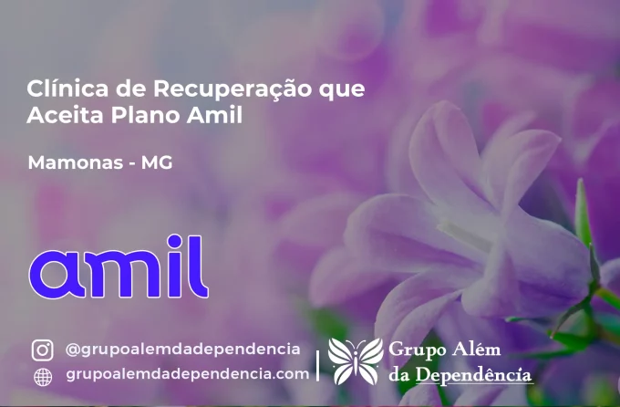 Clínica de Recuperação que Aceita Amil em Mamonas - MG