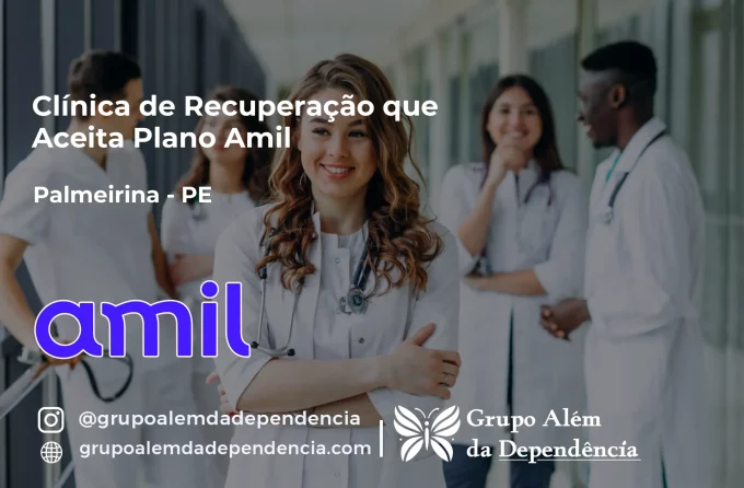Clínica de Recuperação que Aceita Amil em Palmeirina - PE