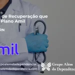 Clínica de Recuperação que Aceita Amil em Paraú - RN