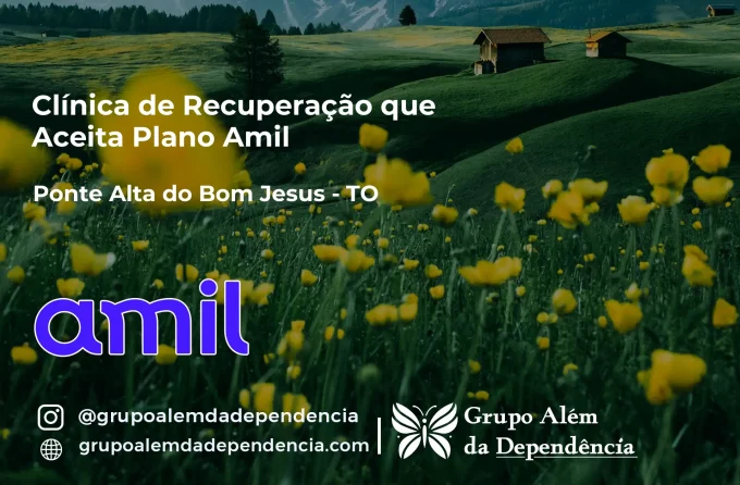 Clínica de Recuperação que Aceita Amil em Ponte Alta do Bom Jesus - TO