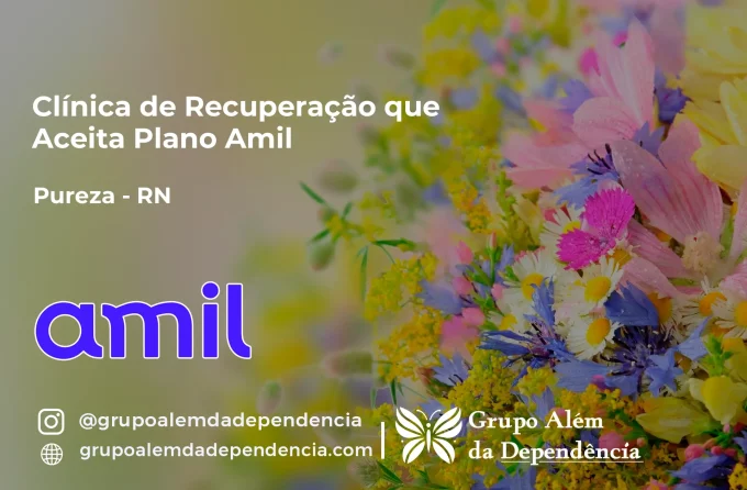 Clínica de Recuperação que Aceita Amil em Pureza - RN