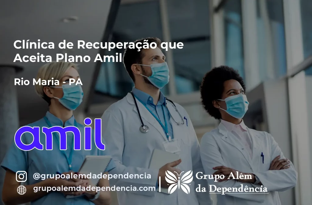 Clínica de Recuperação que Aceita Amil em Rio Maria - PA 1 Clínica de Recuperação que Aceita Amil em Rio Maria - PA