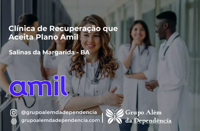 Clínica de Recuperação que Aceita Amil em Salinas da Margarida - BA