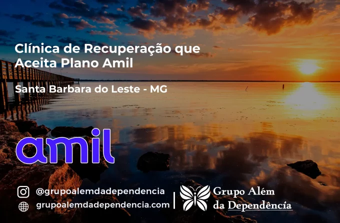 Clínica de Recuperação que Aceita Amil em Santa Bárbara do Leste - MG