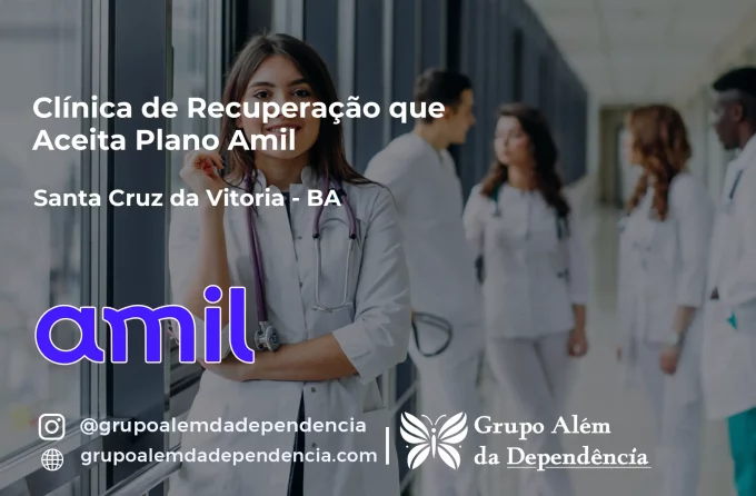 Clínica de Recuperação que Aceita Amil em Santa Cruz da Vitória - BA