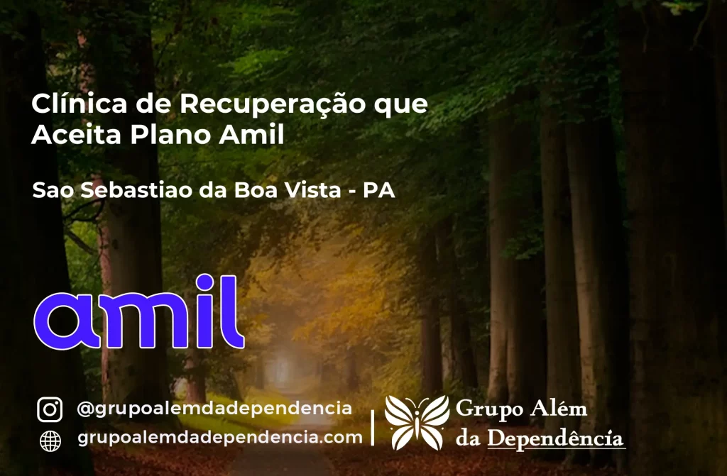 Clínica de Recuperação que Aceita Amil em São Sebastião da Boa Vista - PA 1 Clínica de Recuperação que Aceita Amil em São Sebastião da Boa Vista - PA