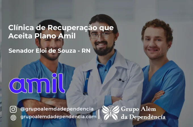 Clínica de Recuperação que Aceita Amil em Senador Elói de Souza - RN