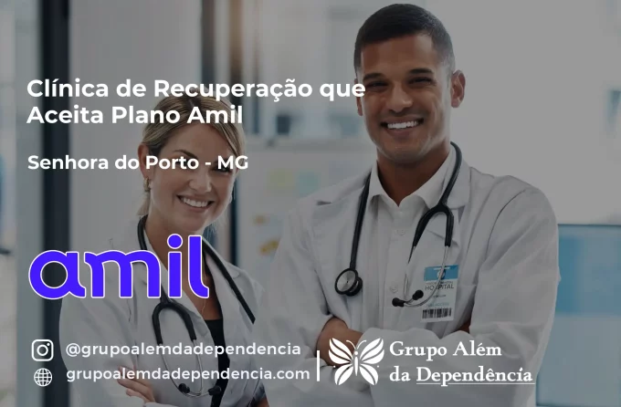 Clínica de Recuperação que Aceita Amil em Senhora do Porto - MG