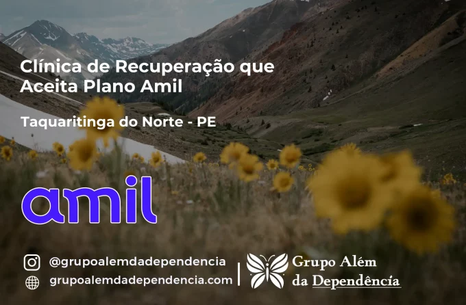 Clínica de Recuperação que Aceita Amil em Taquaritinga do Norte - PE