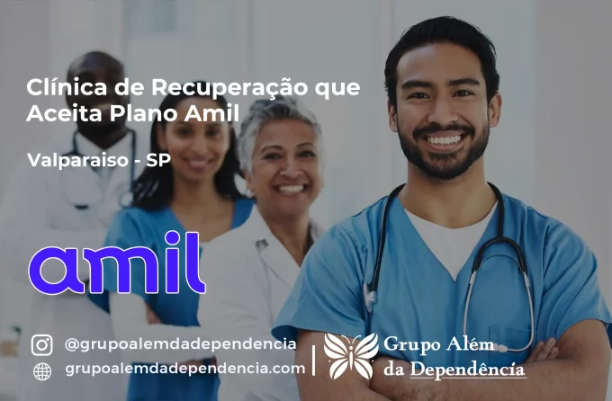 Clínica de Recuperação que Aceita Amil em Valparaíso - SP