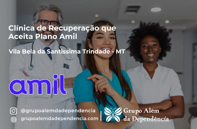 Clínica de Recuperação que Aceita Amil em Vila Bela da Santíssima Trindade - MT