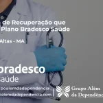 Clínica de Recuperação que Aceita Bradesco Saúde em Aldeias Altas - MA