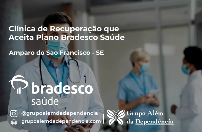 Clínica de Recuperação que Aceita Bradesco Saúde em Amparo do São Francisco - SE