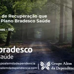 Clínica de Recuperação que Aceita Bradesco Saúde em Ariquemes - RO