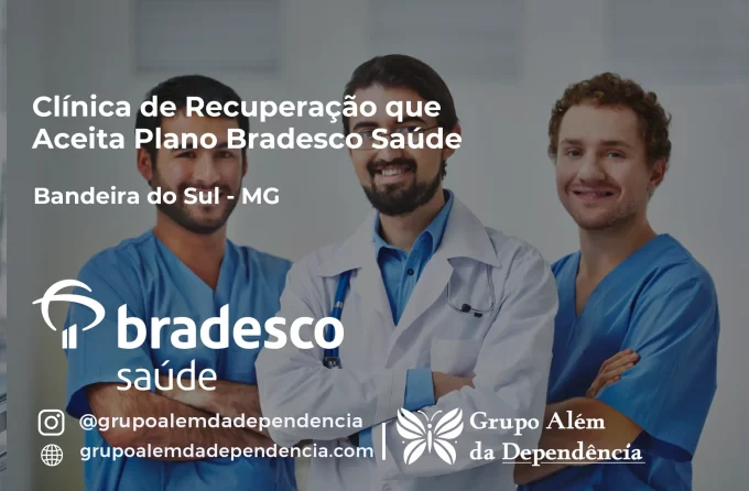 Clínica de Recuperação que Aceita Bradesco Saúde em Bandeira do Sul - MG