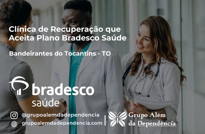 Clínica de Recuperação que Aceita Bradesco Saúde em Bandeirantes do Tocantins - TO
