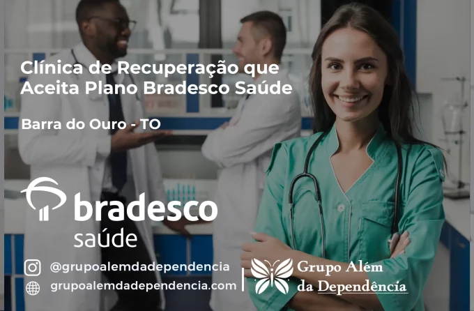 Clínica de Recuperação que Aceita Bradesco Saúde em Barra do Ouro - TO