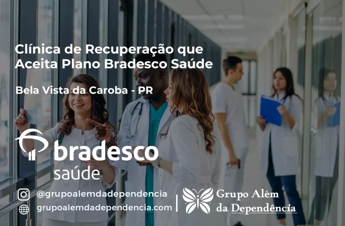 Clínica de Recuperação que Aceita Bradesco Saúde em Bela Vista da Caroba - PR