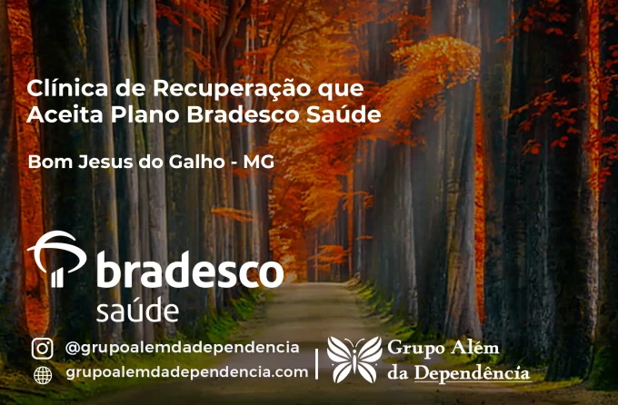 Clínica de Recuperação que Aceita Bradesco Saúde em Bom Jesus do Galho - MG