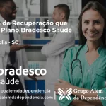 Clínica de Recuperação que Aceita Bradesco Saúde em Brunópolis - SC