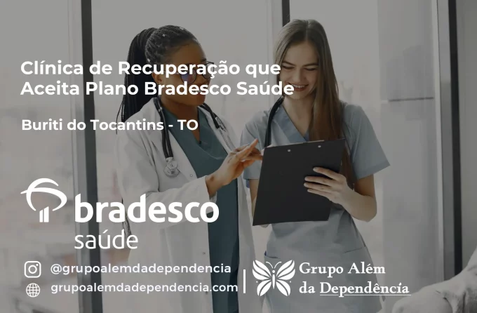 Clínica de Recuperação que Aceita Bradesco Saúde em Buriti do Tocantins - TO