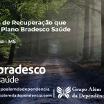 Clínica de Recuperação que Aceita Bradesco Saúde em Camapuã - MS
