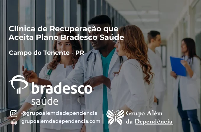 Clínica de Recuperação que Aceita Bradesco Saúde em Campo do Tenente - PR