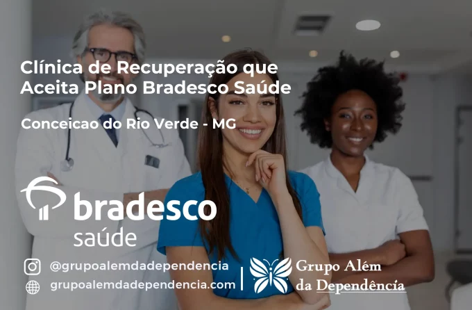 Clínica de Recuperação que Aceita Bradesco Saúde em Conceição do Rio Verde - MG