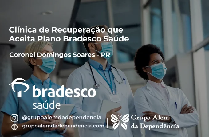Clínica de Recuperação que Aceita Bradesco Saúde em Coronel Domingos Soares - PR