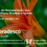 Clínica de Recuperação que Aceita Bradesco Saúde em Eldorado do Carajás - PA