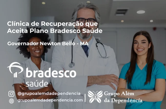 Clínica de Recuperação que Aceita Bradesco Saúde em Governador Newton Bello - MA