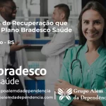 Clínica de Recuperação que Aceita Bradesco Saúde em Gramado - RS