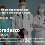Clínica de Recuperação que Aceita Bradesco Saúde em Igarapé Grande - MA