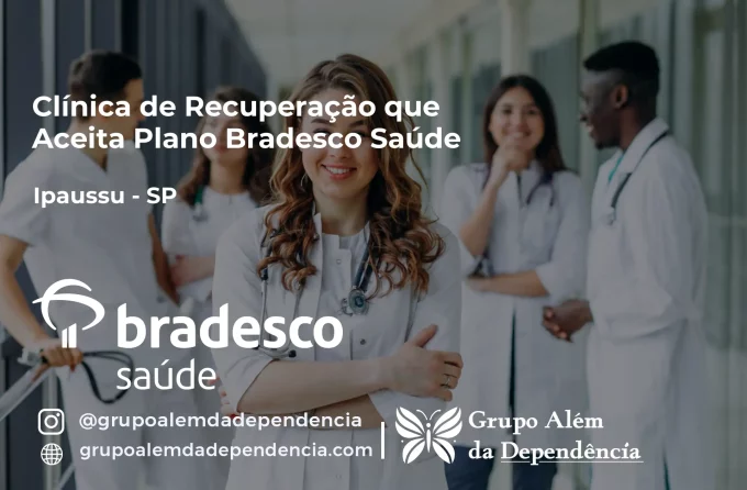 Clínica de Recuperação que Aceita Bradesco Saúde em Ipaussu - SP