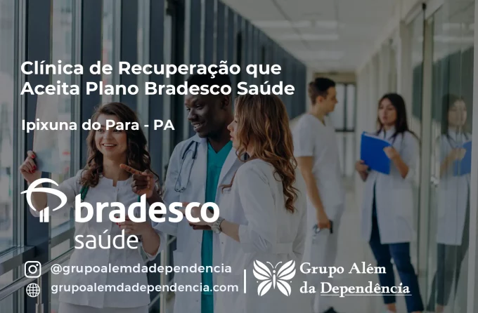 Clínica de Recuperação que Aceita Bradesco Saúde em Ipixuna do Pará - PA